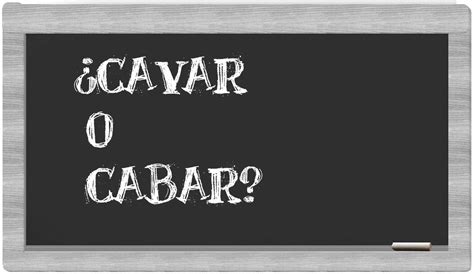 Cavar o Cabar